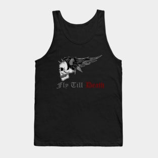 Fly Till Death Tank Top